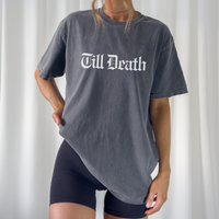 TILL DEATH T SHIRT