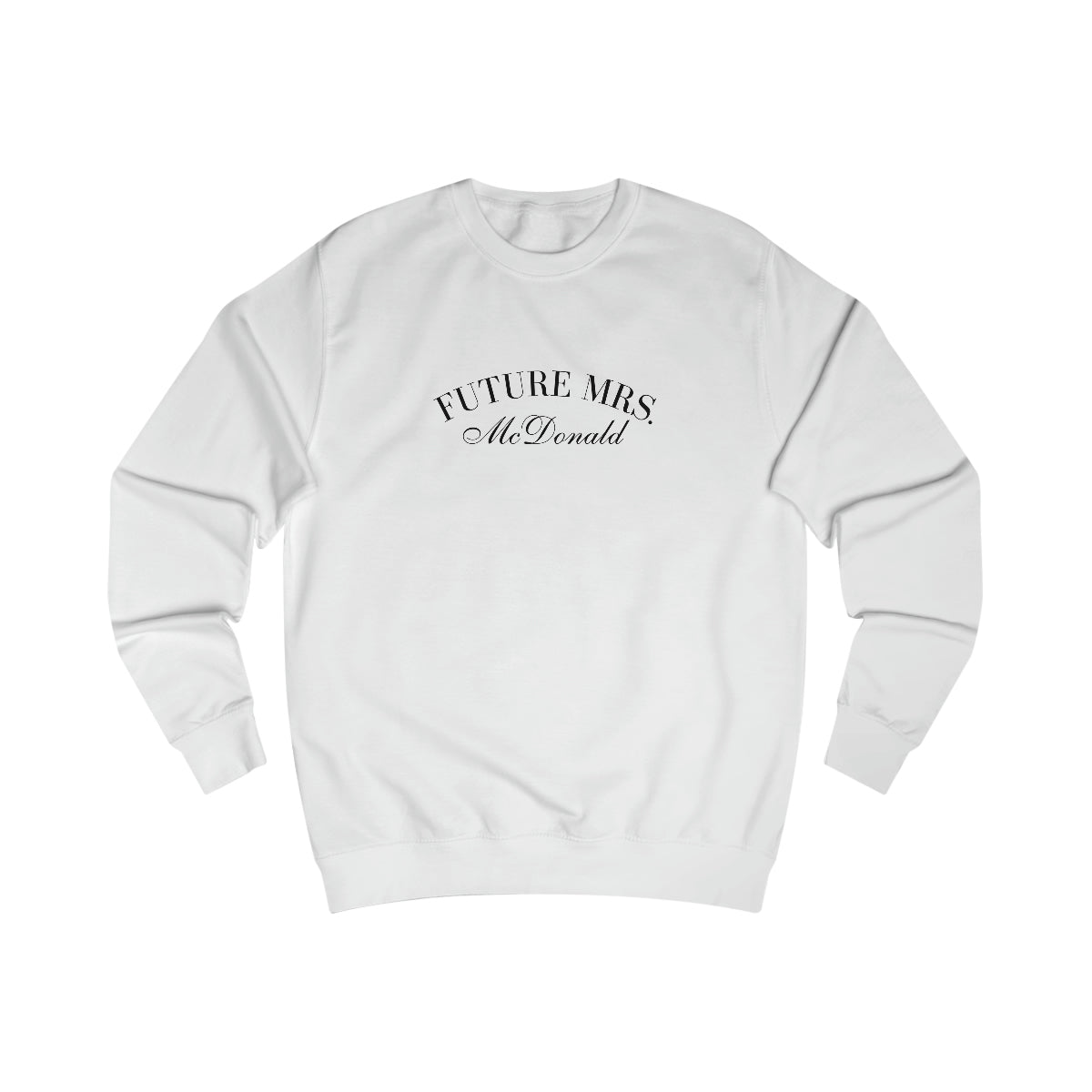 FUTURE MRS. SWEATSHIRT