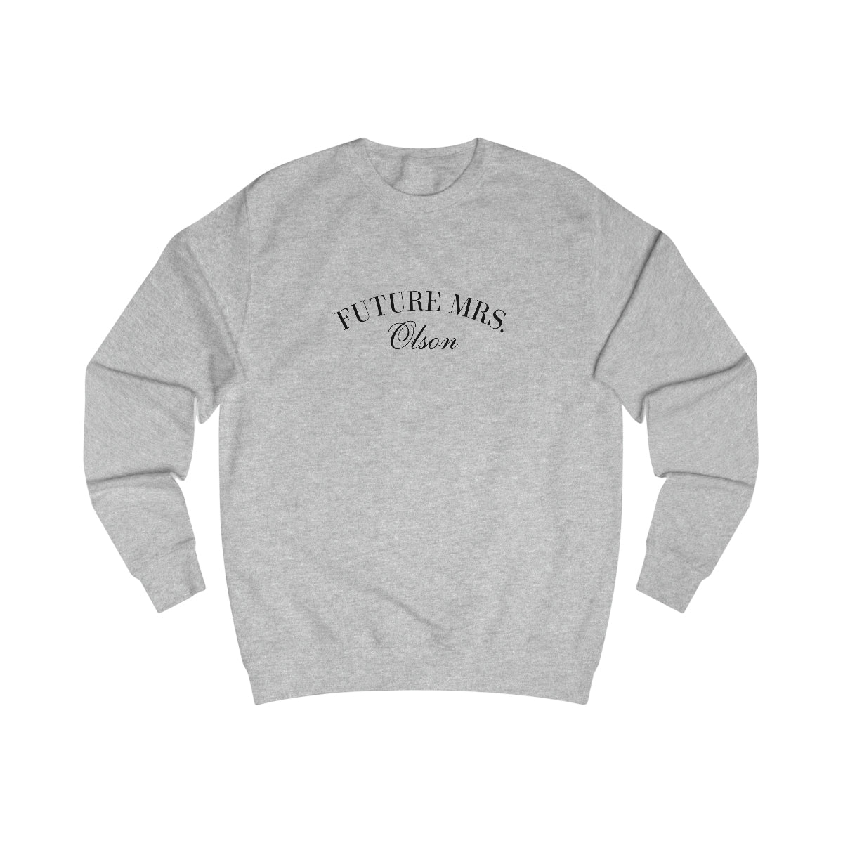 FUTURE MRS. SWEATSHIRT