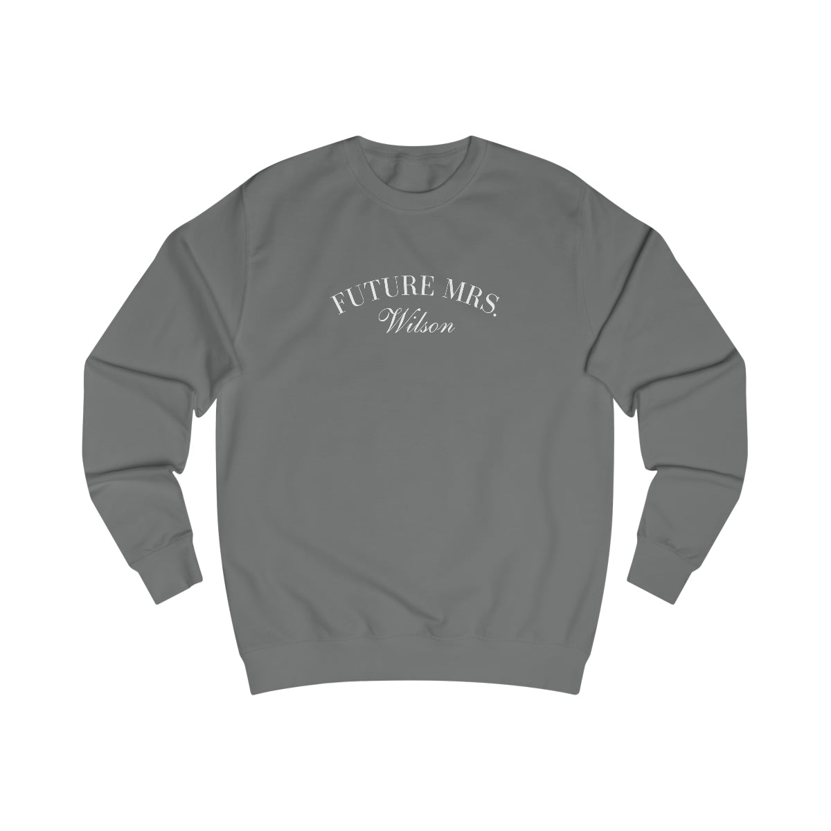 FUTURE MRS. SWEATSHIRT